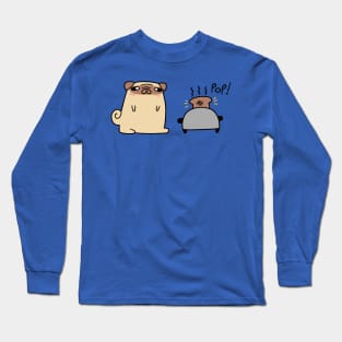 Pug Making Toast Long Sleeve T-Shirt